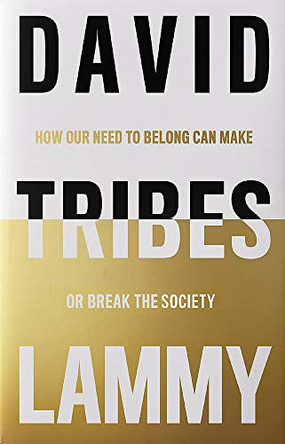 Tribes: How Our Need to Belong Can Make or Break Society by David Lammy 9781472128737 [USED COPY]