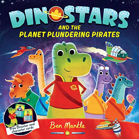 Dinostars and the Planet Plundering Pirates by Ben Mantle 9781509813162 [USED COPY]