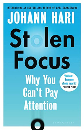 Stolen Focus: Why You Can't Pay Attention by Johann Hari 9781526620224 [USED COPY]