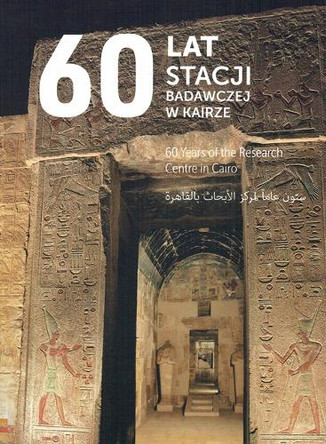 60 Years of the Research Centre in Cairo by Archeobooks 9788395336218