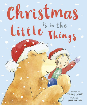 Christmas is in the Little Things by Stella J. Jones 9781664301009