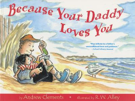 Because Your Daddy Loves You by Andrew Clements