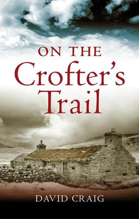 On the Crofter's Trail by Craig David 9781841588018 [USED COPY]