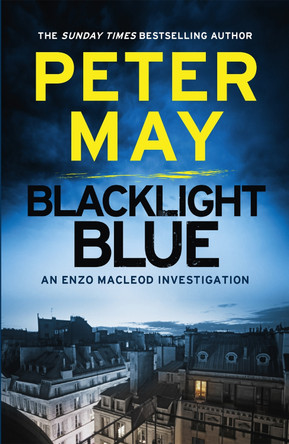 Blacklight Blue: A race against time to crack a deadly cold case (Enzo 3) by Peter May 9781782062103 [USED COPY]