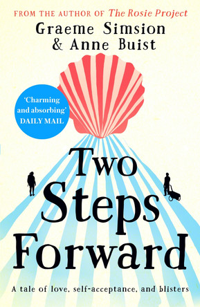 Two Steps Forward: from the author of The Rosie Project by Graeme Simsion 9781473675445 [USED COPY]