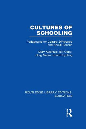 Cultures of Schooling: Pedagogies for Cultural Difference and Social Access by Mary Kalantzis