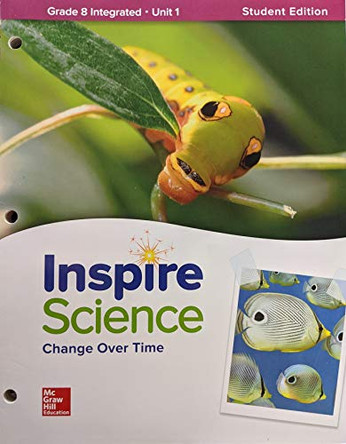 Inspire Science: Integrated G8 Write-In Student Edition Unit 1 by McGraw Hill 9780076874897