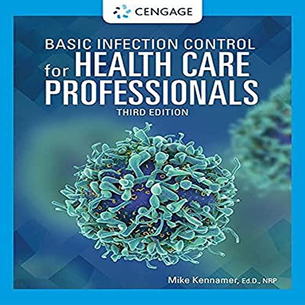 Basic Infection Control for Health Care Professionals by Michael Kennamer 9781337912297