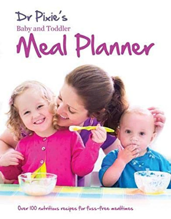 Baby and Toddler Meal Planner by Hinkler Pty Ltd 9781784401986