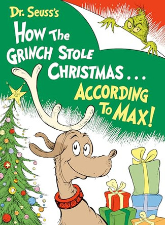 Dr. Seuss's How the Grinch Stole Christmas...According to Max! by Alastair Heim 9798217228072