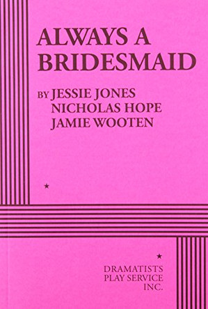 Always a Bridesmaid by Jessie Jones 9780822229124