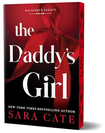 The Daddy's Girl (Deluxe Edition) by Sara Cate 9781464234484