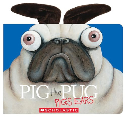Pig the Pug: Pig's Ears by Aaron Blabey 9798225072889