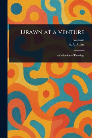 Drawn at a Venture by Fougasse 9781023292078