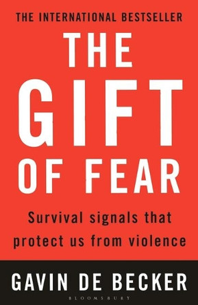 The Gift of Fear: Survival Signals That Protect Us from Violence by Gavin de Becker 9780747538356