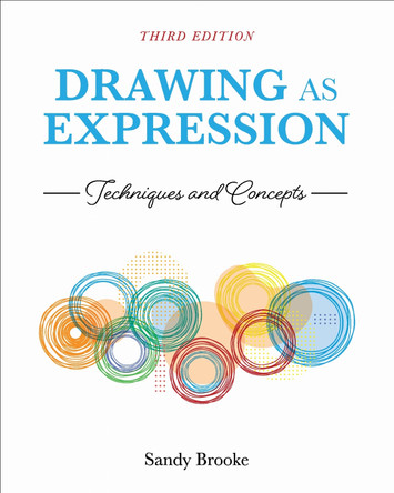 Drawing as Expression: Techniques and Concepts by Sandy Brooke 9781516586493