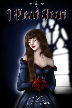 I Plead Heart & An Embers End by J Grove 9781764373005