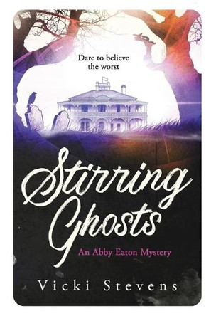 Stirring Ghosts by Vicki Stevens 9780648383178