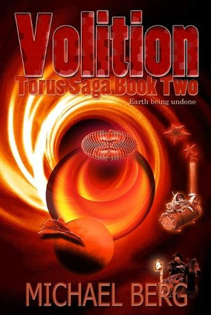 Volition: Book Two of the Torus Saga by Michael Berg 9780648687412