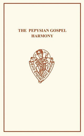 Pepysian Gospel Harmony by M. Goates 9780859918978