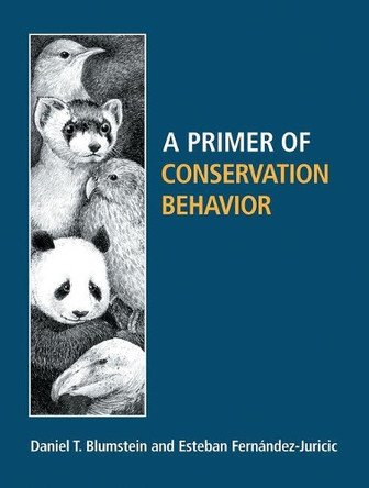 A Primer of Conservation Behavior by Daniel Blumstein 9780878934010
