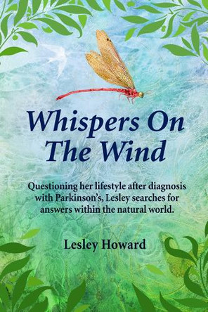 Whispers on the Wind: a countryside memoir by Lesley Howard 9780952616757
