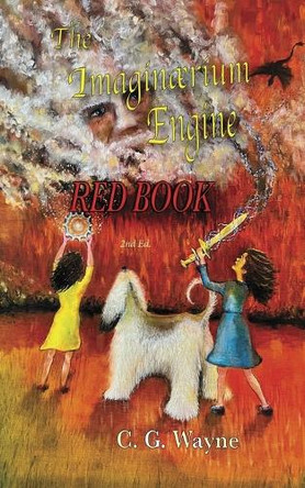 Imaginaerium Engine: Red Book by C G Wayne 9780999807057