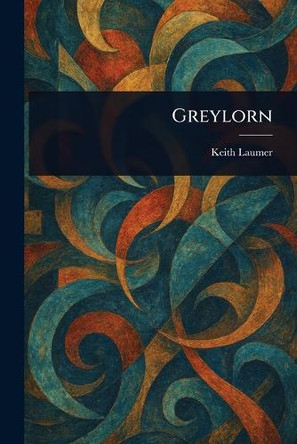 Greylorn by Keith Laumer 9781022966178