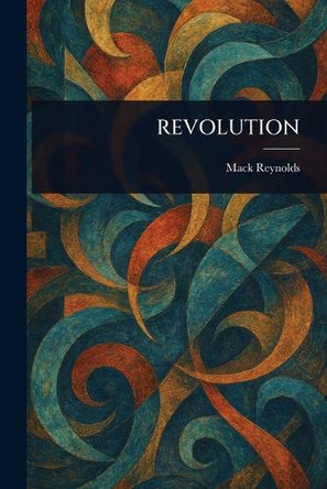 Revolution by Mack Reynolds 9781023010061