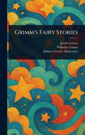 Grimm's Fairy Stories by Jacob Grimm 9781023052344