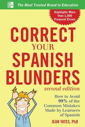 Correct Your Spanish Blunders by Jean Yates 9780071773003