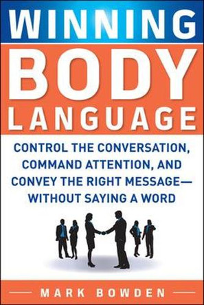 Winning Body Language by Mark Bowden 9780071700573