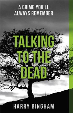 Talking to the Dead: Fiona Griffiths Crime Thriller Series Book 1 by Harry Bingham