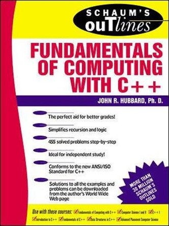 Schaum's Outline of Fundamentals of Computing with C++ by John Hubbard 9780070308688