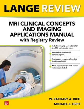 LANGE Review: MRI Clinical Concepts and Imaging Applications Manual with Registry Review by W. Zachary A. Rich 9781264632794