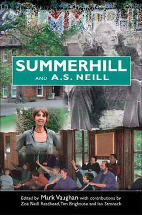 Summerhill and A S Neill by Mark Vaughan 9780335219131