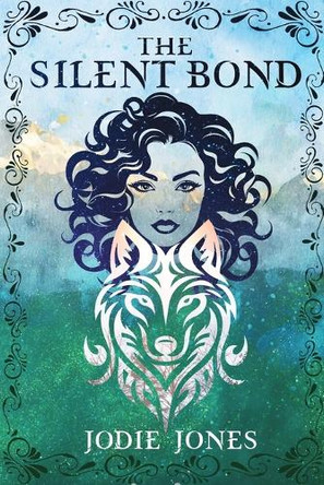 The Silent Bond by Jodie Jones 9781036908133