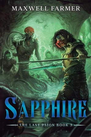 Sapphire: A Cultivation Saga by Maxwell Farmer 9781039455214