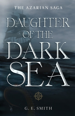 Daughter of the Dark Sea by G. E. Smith 9781068244025