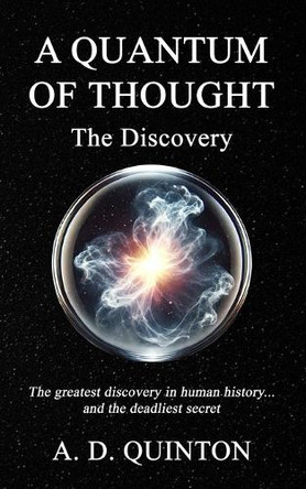 A Quantum of Thought - The Discovery by A D Quinton 9781068484209