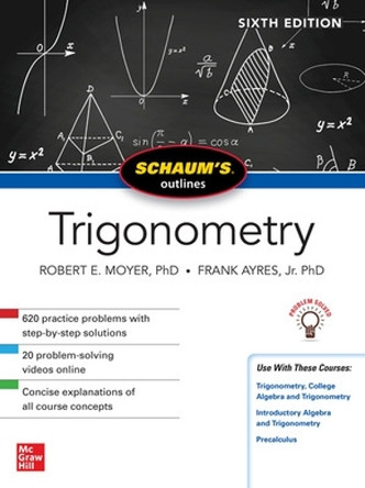 Schaum's Outline of Trigonometry, Sixth Edition by Robert Moyer 9781260011487