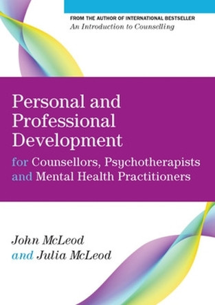 Personal and Professional Development for Counsellors, Psychotherapists and Mental Health Practitioners by John McLeod 9780335247332
