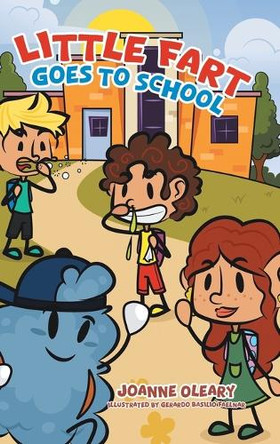 Little Fart Goes to School by Joanne Oleary 9781779627919