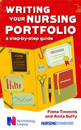 Writing your Nursing Portfolio: A Step-by-step Guide by Fiona Timmins 9780335242849