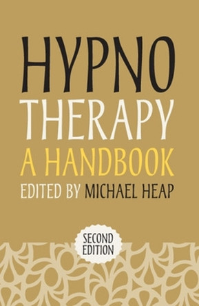Hypnotherapy: A Handbook by Michael Heap 9780335244454