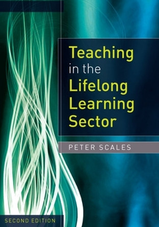 Teaching in the Lifelong Learning Sector by Peter Scales 9780335246533