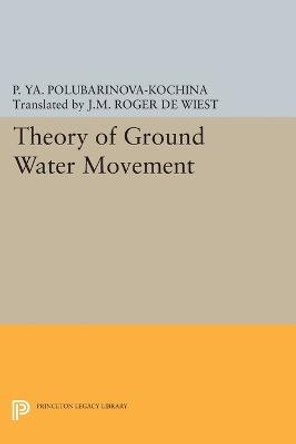 Theory of Ground Water Movement by Pelageia Iakovlevna Polubarinova-Koch