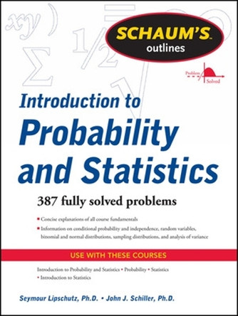 Schaum's Outline of Introduction to Probability and Statistics by Seymour Lipschutz 9780071762496