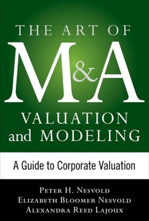 The Art of M&A Strategy:  A Guide to Building Your Company's Future through Mergers, Acquisitions, and Divestitures by Kenneth Smith 9780071756211