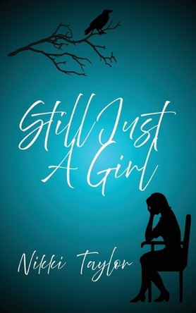 Still Just A Girl by Nikki Taylor 9781806055036
